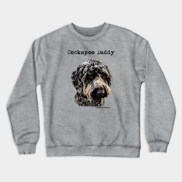 Cockapoo Dog Dad Crewneck Sweatshirt by WoofnDoodle 